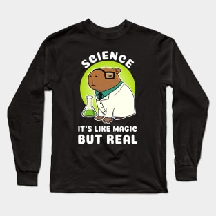 Science it's like magic but real Capybara Science Long Sleeve T-Shirt